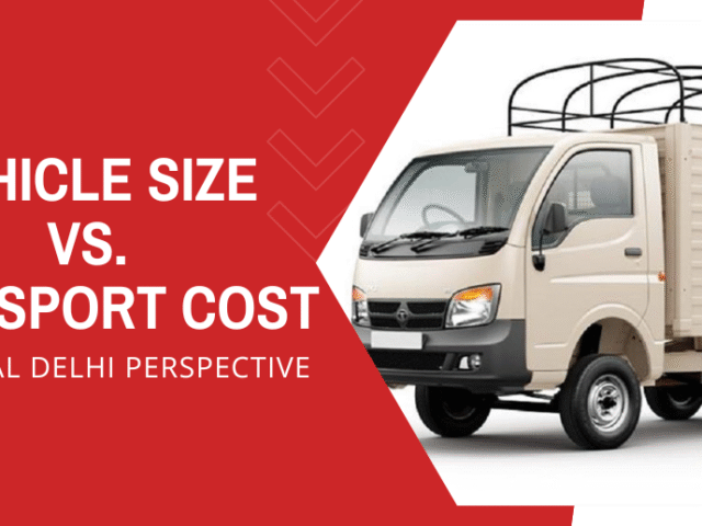 How Vehicle Size Affects Cost in Central Delhi Transport?