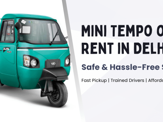 Mini Tempo on Rent in Delhi for Safe & Hassle-Free Shifting