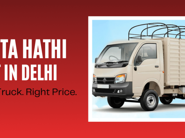 Chota Hathi Rent in Delhi: How to Choose the Right Service Without Overpaying
