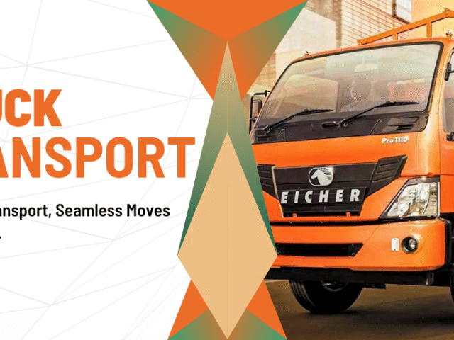 Dependable Truck Transport Solutions in Chanakyapuri for Every Moving Requirement