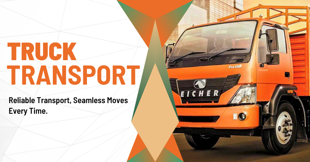 Dependable Truck Transport Solutions in Chanakyapuri for Every Moving Requirement